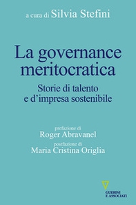 La governance meritocratica. Storie di talento e d'impresa sostenibile - Librerie.coop