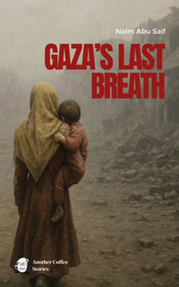 Gaza's last breath - Librerie.coop Gaza's last breath - Librerie.coop