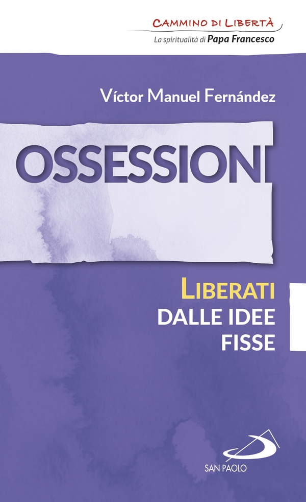 Ossessioni. Liberati dalle idee fisse - Librerie.coop Ossessioni. Liberati dalle idee fisse - Librerie.coop