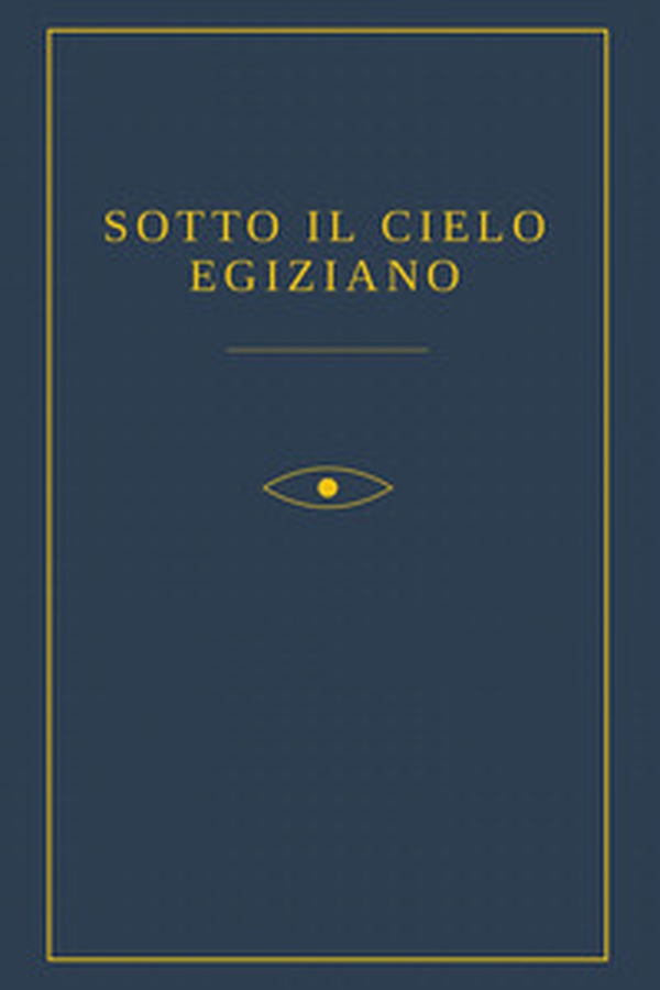 Sotto il cielo egiziano - Librerie.coop