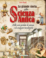 La grande storia della scienza antica - Librerie.coop La grande storia della scienza antica - Librerie.coop