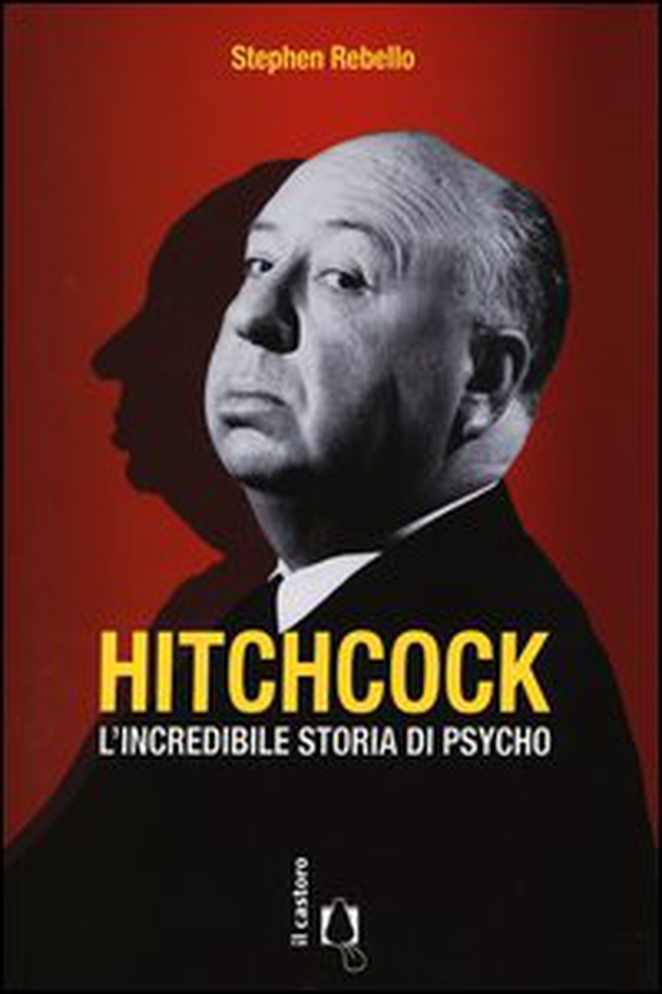 Hitchcock. L'incredibile storia di Psycho - Librerie.coop Hitchcock. L'incredibile storia di Psycho - Librerie.coop