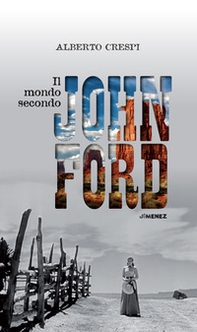Il mondo secondo John Ford - Librerie.coop
