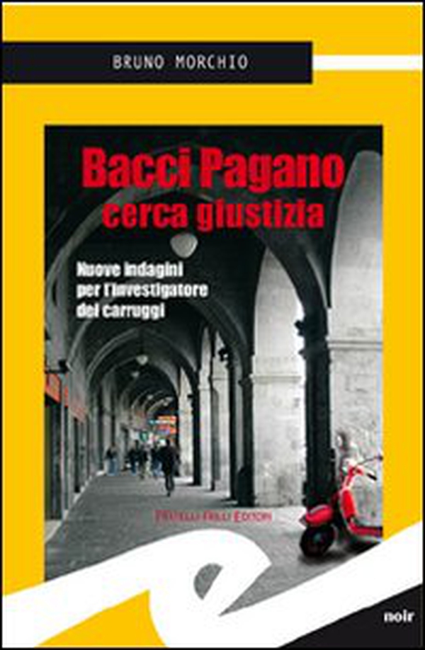 Bacci Pagano cerca giustizia. Nuove indagini per l'investigatore dei carruggi - Librerie.coop Bacci Pagano cerca giustizia. Nuove indagini per l'investigatore dei carruggi - Librerie.coop
