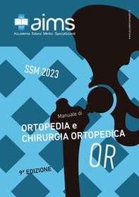 Manuale di ortopedia e chirurgia ortopedica. Concorso Nazionale SSM 2023 - Librerie.coop