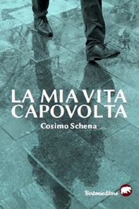La mia vita capovolta - Librerie.coop