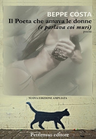 Il poeta che amava le donne (e parlava coi muri) - Librerie.coop Il poeta che amava le donne (e parlava coi muri) - Librerie.coop