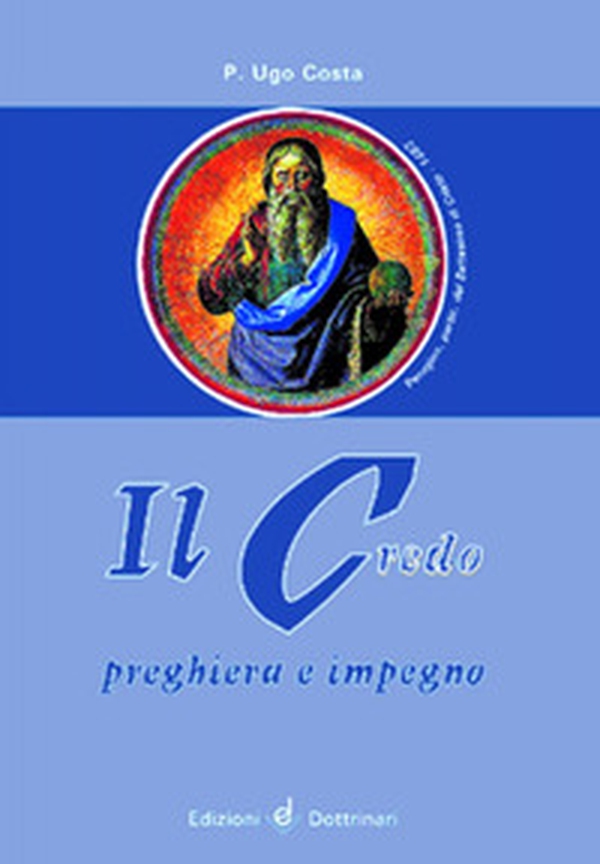 Il Credo. Preghiera e impegno - Librerie.coop Il Credo. Preghiera e impegno - Librerie.coop