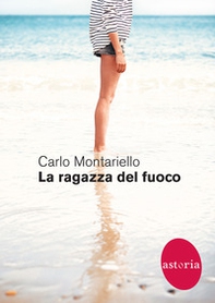 La ragazza del fuoco - Librerie.coop