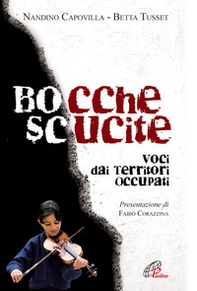 Bocchescucite. Voci dai territori occupati - Librerie.coop