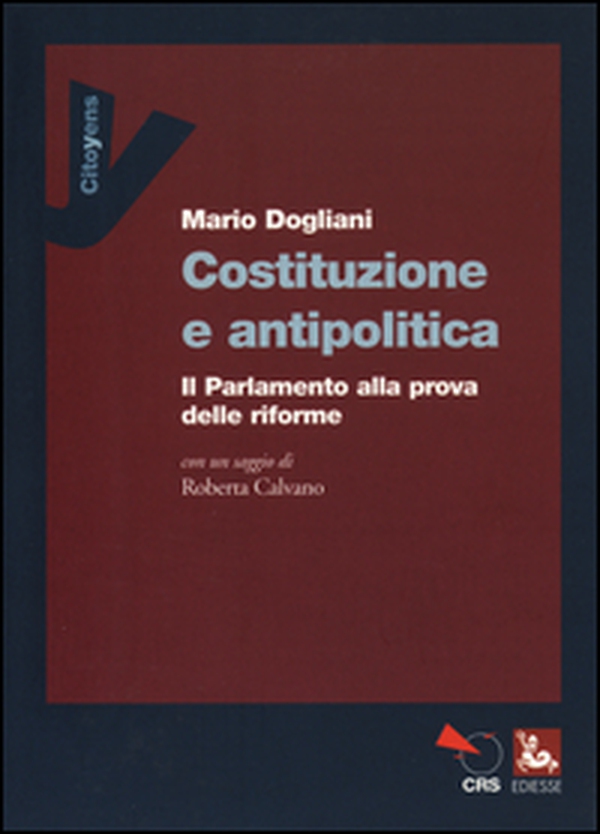 Costituzione e antipolitica. Il parlamento alla prova delle riforme - Librerie.coop Costituzione e antipolitica. Il parlamento alla prova delle riforme - Librerie.coop