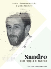 Sandro. Il coraggio di morire - Librerie.coop