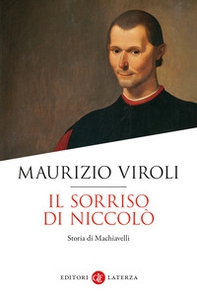 Il sorriso di Niccolò. Storia di Machiavelli - Librerie.coop