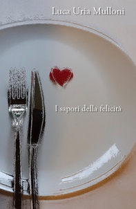 I sapori della felicità - Librerie.coop