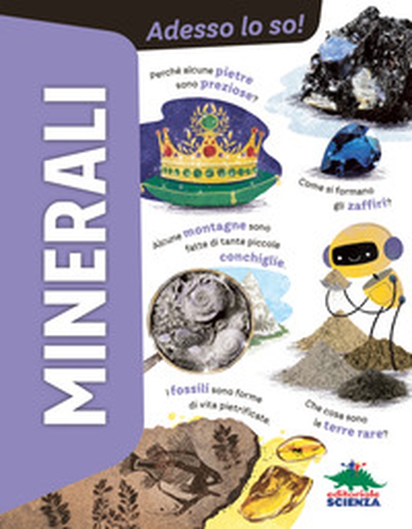 Minerali. Adesso lo so! - Librerie.coop Minerali. Adesso lo so! - Librerie.coop