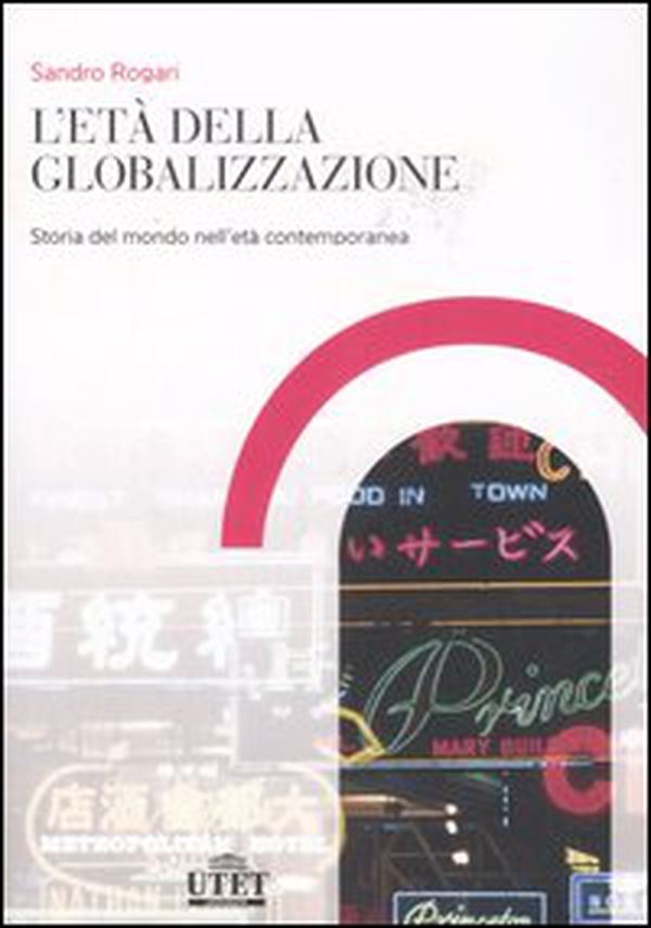 L'età della globalizzazione. Storia del mondo contemporaneo dalla Restaurazione ai giorni nostri - Librerie.coop L'età della globalizzazione. Storia del mondo contemporaneo dalla Restaurazione ai giorni nostri - Librerie.coop