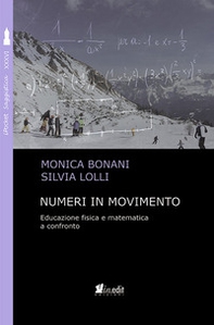 Numeri in movimento. Educazione fisica e matematica a confronto - Librerie.coop