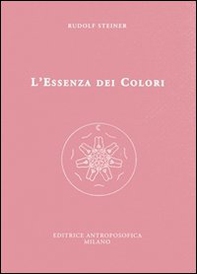 L'essenza dei colori - Librerie.coop