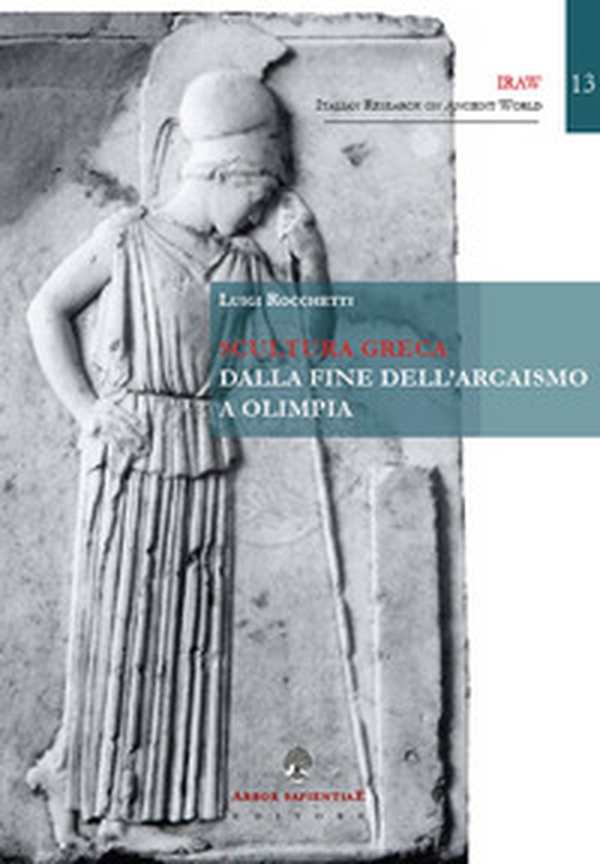 Scultura greca. Dalla fine dell'arcaismo a Olimpia - Librerie.coop Scultura greca. Dalla fine dell'arcaismo a Olimpia - Librerie.coop