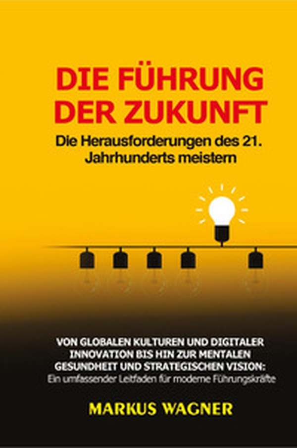 Die Führung der Zukunft: Die Herausforderungen des 21. Jahrhunderts meistern - Librerie.coop Die Führung der Zukunft: Die Herausforderungen des 21. Jahrhunderts meistern - Librerie.coop