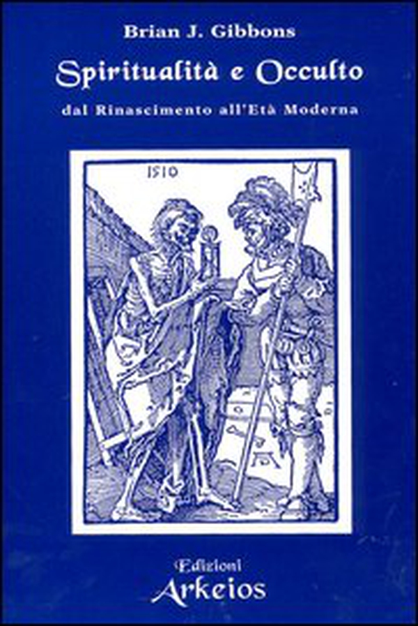 Spiritualità e occulto. Dal Rinascimento all'Età moderna - Librerie.coop Spiritualità e occulto. Dal Rinascimento all'Età moderna - Librerie.coop