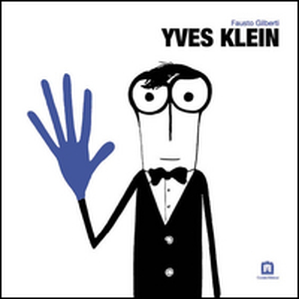 Yves Klein. Ediz. italiana e inglese - Librerie.coop Yves Klein. Ediz. italiana e inglese - Librerie.coop