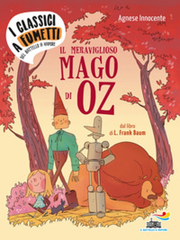 Il meraviglioso mago di Oz di Frank L. Baum - Librerie.coop Il meraviglioso mago di Oz di Frank L. Baum - Librerie.coop