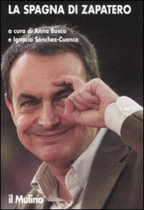 La Spagna di Zapatero - Librerie.coop La Spagna di Zapatero - Librerie.coop