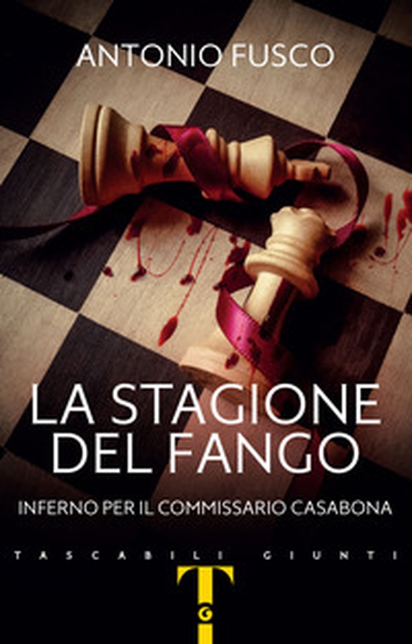 La stagione del fango. Inferno per il commissario Casabona - Librerie.coop La stagione del fango. Inferno per il commissario Casabona - Librerie.coop