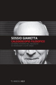 Caleidoscopio filosofico. L'eterno ritorno nel «Nietzsche» di Heidegger e altri saggi - Librerie.coop