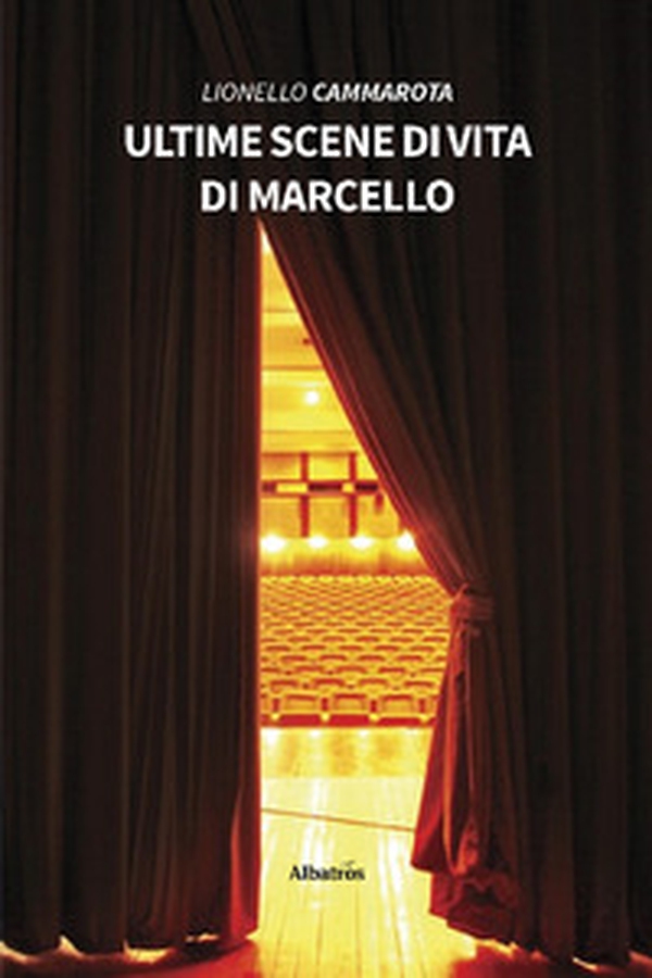 Ultime scene di vita di Marcello - Librerie.coop Ultime scene di vita di Marcello - Librerie.coop