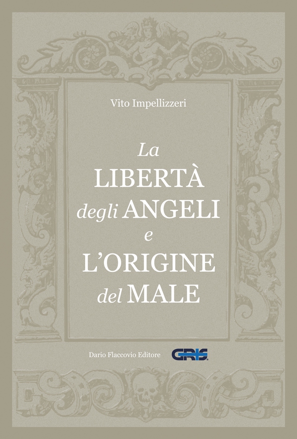 La libertà degli Angeli e l'origine del male - Librerie.coop La libertà degli Angeli e l'origine del male - Librerie.coop