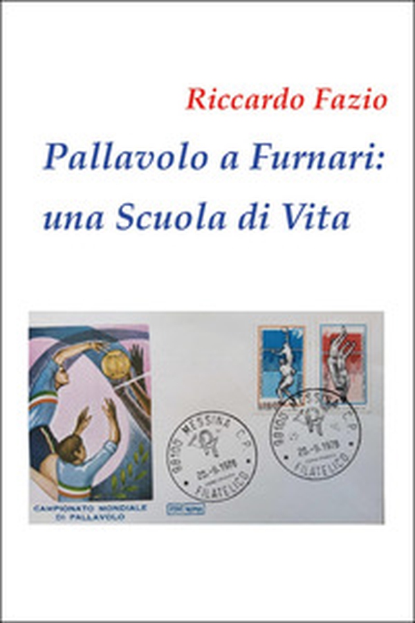 Pallavolo a Furnari: una scuola di vita - Librerie.coop Pallavolo a Furnari: una scuola di vita - Librerie.coop