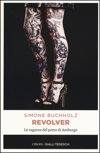 Revolver. Le ragazze del porto di Amburgo - Librerie.coop