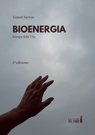 Bioenergia. Energia della vita - Librerie.coop