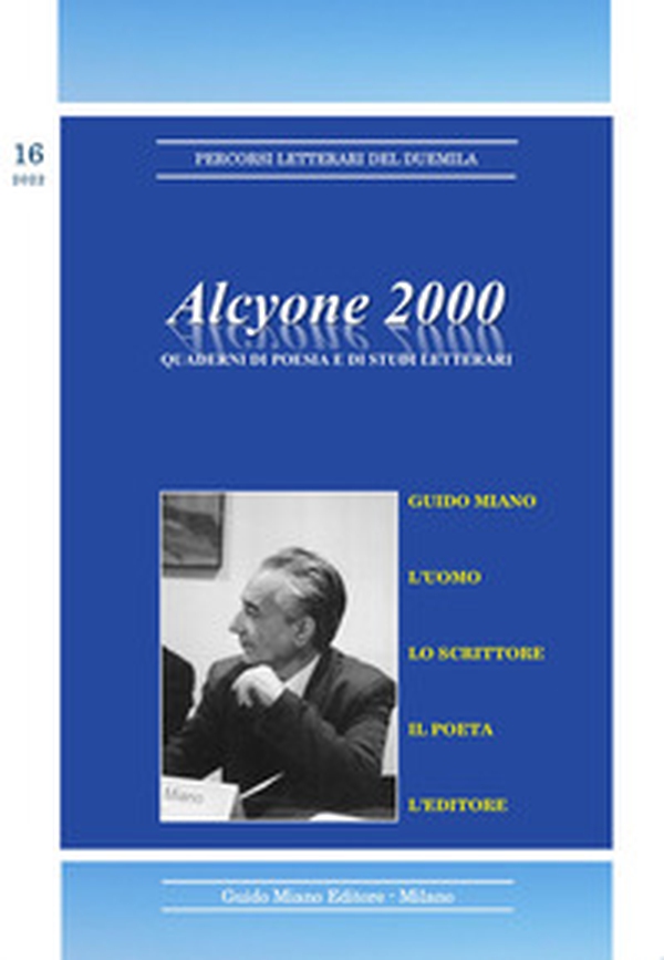 Alcyone 2000. Quaderni di poesia e di studi letterari - Vol. 16 - Librerie.coop Alcyone 2000. Quaderni di poesia e di studi letterari - Vol. 16 - Librerie.coop