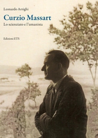 Curzio Massart. Lo scienziato e l'umanista - Librerie.coop