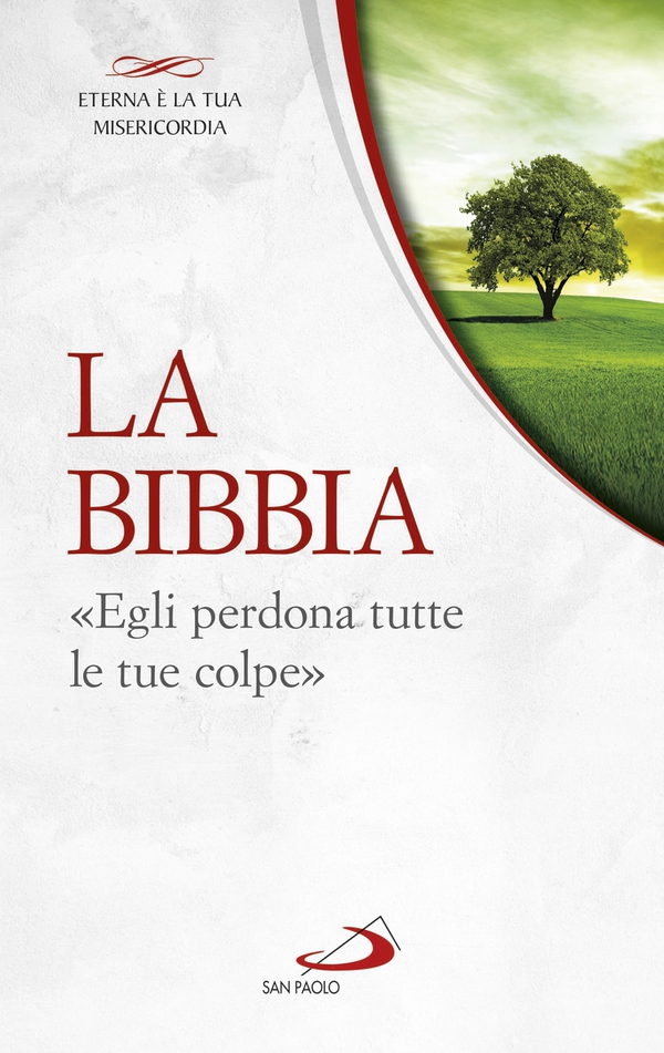 La Bibbia. «Egli perdona tutte le tue colpe» - Librerie.coop
