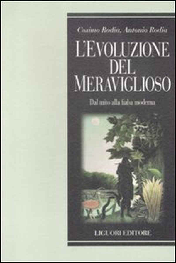 L'evoluzione del meraviglioso. Dal mito alla fiaba moderna - Librerie.coop L'evoluzione del meraviglioso. Dal mito alla fiaba moderna - Librerie.coop