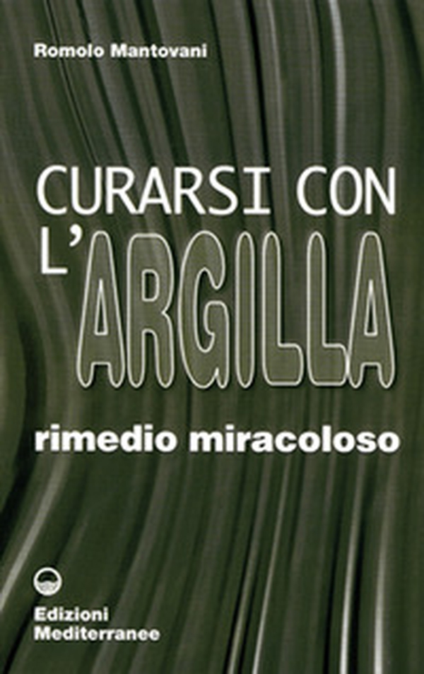 Curarsi con l'argilla - Librerie.coop Curarsi con l'argilla - Librerie.coop