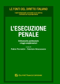 L'esecuzione penale. Ordinamento penitenziario e leggi complementari - Librerie.coop