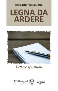 Legna da ardere. Lettere spirituali atleti della fede - Vol. 4 - Librerie.coop