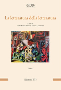 La letteratura della letteratura. Atti del XV Convegno internazionale della MOD (Sassari, 12-15 giugno 2013) - Vol. 1 - Librerie.coop
