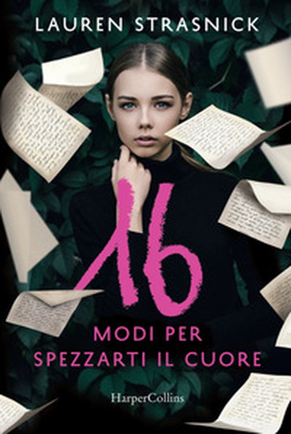 16 modi per spezzarti il cuore - Librerie.coop 16 modi per spezzarti il cuore - Librerie.coop