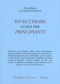 Invecchiare. Guida per principianti - Librerie.coop Invecchiare. Guida per principianti - Librerie.coop