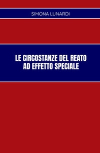 Le circostanze del reato ad effetto speciale - Librerie.coop