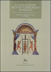 La collezione di testi chirurgici di Niceta. Firenze, Biblioteca Medicea Laurenziana, Plut. 74.7. Tradizione medica classica a Bisanzio - Librerie.coop
