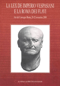 La Lex de imperio Vespasiani e la Roma dei Flavi - Librerie.coop