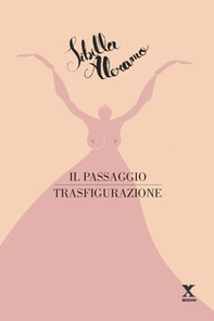 Il passaggio-Trasfigurazione - Librerie.coop Il passaggio-Trasfigurazione - Librerie.coop