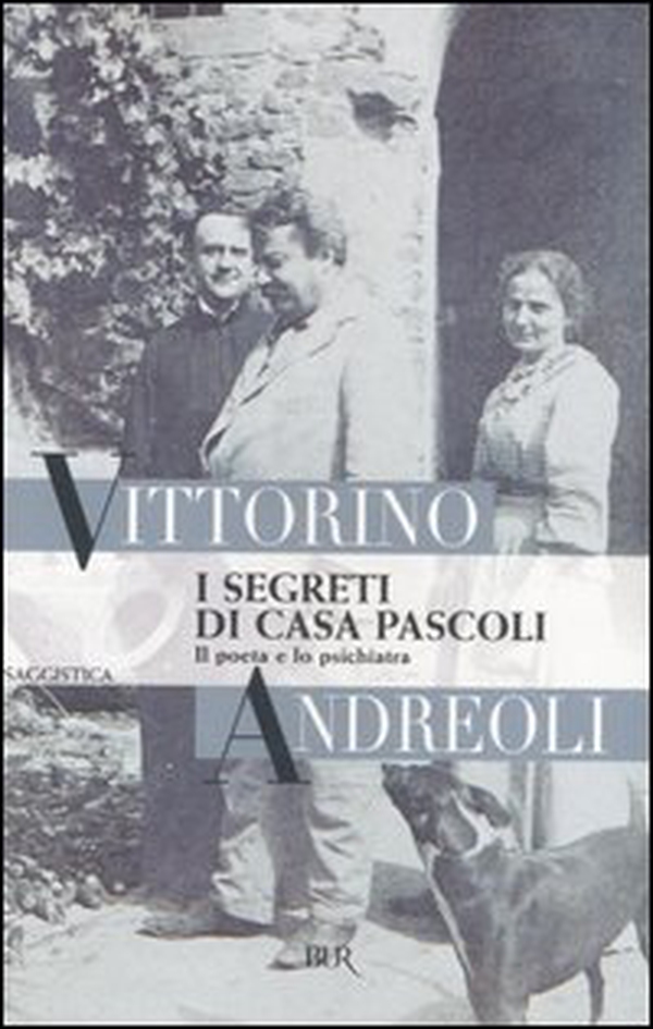 I segreti di casa Pascoli. Il poeta e lo psichiatra - Librerie.coop I segreti di casa Pascoli. Il poeta e lo psichiatra - Librerie.coop